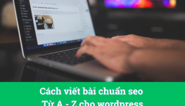 Tất tần tật về cách viết bài chuẩn SEO dành cho người mới Tất tần tật về cách viết bài chuẩn SEO dành cho người mới